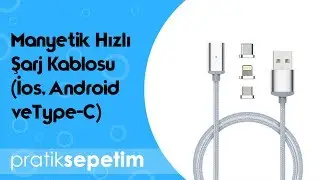 Manyetik Hızlı Şarj Kablosu (İos, Android ve Type-C) Ürün Tanıtımı