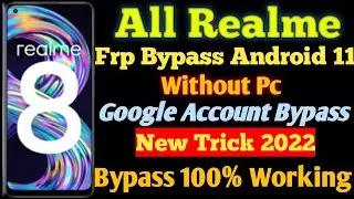 All Realme Frp Bypass Android 11 Without Pc || Google Account Bypass 100% Working || New Trick 2022