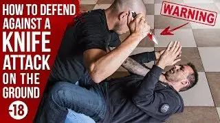 HOW TO DEFEND AGAINST A KNIFE ATTACK ON THE GROUND by Fred Mastro