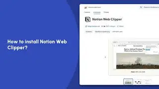 How to Install Notion Web Clipper? | Notion Tutorials | Trainn