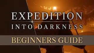 Expedition: Into Darkness — Official Beginners Guide