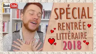 RENTRÉE LITTÉRAIRE 2018 !