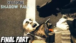 Killzone Shadow Fall Ending Gameplay Walkthrough Part 8 - Final Chapters The Doctor & The Savior