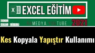 5- Excel Kes Kopyala Yapıştır 2021