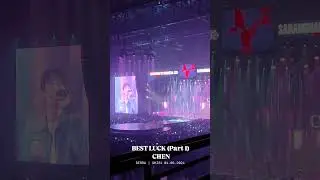 04052024 CHEN - BEST LUCK (Part 1) Fancam SHI2024