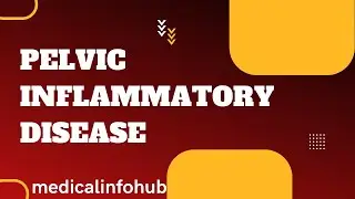 PID || Pelvic Inflammatory Disease || Signs & Symptoms || Diagnosis || Treatment