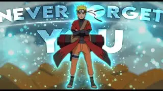 Never Forget You | Naruto Shippuden [Edit/AMV]