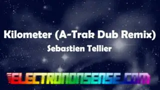 Kilometer (A-Trak Dub Remix) - Sebastien Tellier