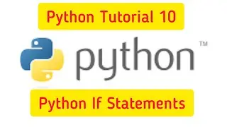 python tutorial 10 : conditional statements,if condition 