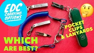 EDC carrying options - clips & lanyards: some great ways to carry your gear 👍
