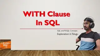 WITH Clause in Oracle SQL | SubQuery Factoring | Common Table Expressions | SQL Tutorial in Telugu