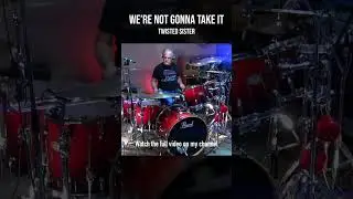 We're Not Gonna Take It - Twisted Sister - Drum Cover