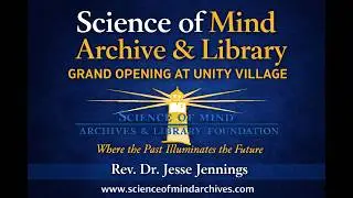 Rev. Dr. Jesse Jennings | Science of Mind Archive & Library Grand Opening at Unity Village