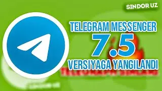 Telegram Messenger 7.5 | Yangi versiya haqida | TELEGRAM 2021