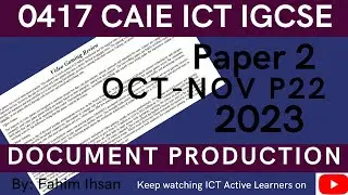 IGCSE ICT 0417 || P22 || 2023 || Oct - Nov || Document production