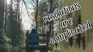 Why do we make New Year's Resolutions? the Hiking Vlog
