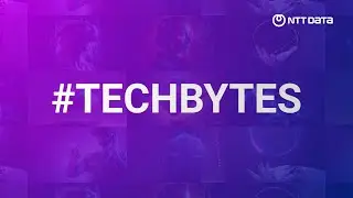 Techbytes  by NTT DATA Episode 2 -Intelligent Customer Engagement/CX