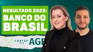 BANCO DO BRASIL - Família AGF comenta Resultado de 2023