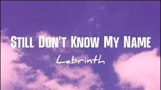 Labrinth - Still Don't Know My Name (Lirik+Terjemahan)