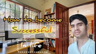 How to become successful in life