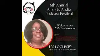 Meet Our 2024 Afros & Audio Ambassadors! | Join Us in Baltimore for the 6th Annual Podcast Festival