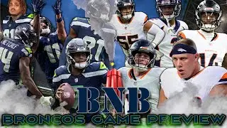 Broncos at Seahawks Game Preview | The BNB Show