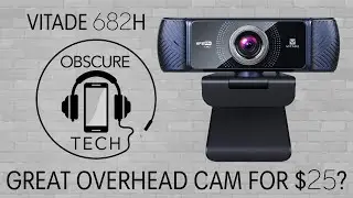 Vitade 682H - 60fps 1080p Budget Webcam - Overhead & Great Beginner YouTube Cam?