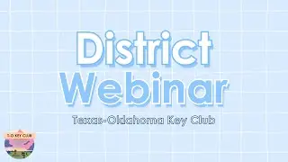 District Webinar 2024