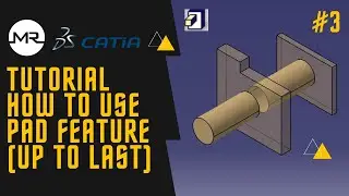 Catia V5 tutorial for beginners - Pad Feature (up to last)