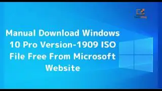 How To Manual Download Windows 10 Pro Version 1909 ISO File Free