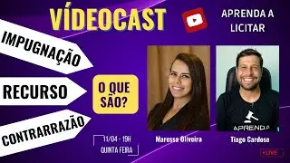 O QUE SÃO: RECURSOS ADMINISTRATIVOS, IMPUGNAÇÃO DE EDITAL E CONTRARRAZÕES. Part: Maressa Oliveira