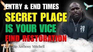 Secret Place, Suffering & Restoration | Philip Anthony Mitchell 2819 Church