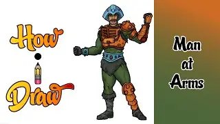 How I Draw MAN AT ARMS from MASTERS of the UNIVERSE REVELATION * how to draw man at arms art lesson