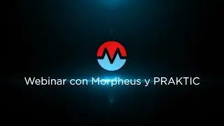 Webinar con Morpheus y PRAKTIC