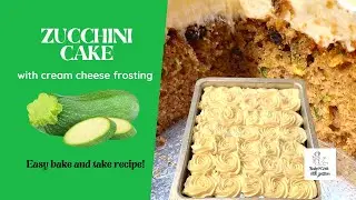 Zucchini Bake &Take Cake. Super moist and topped with cream cheese frosting. Perfect Potluck Cake!