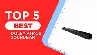 The 5 Best Dolby Atmos Soundbar of 2025 [ Reviewed ]