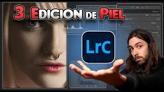 ⭐CURSO de LIGHTROOM CLASSIC - Como EDITAR PIEL + LUCES y SOMBRAS (3)