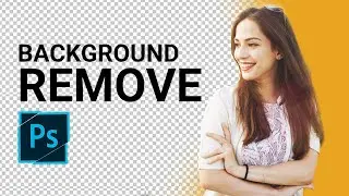 How To Easily Remove Image Background In Photoshop Bangla Tutorial