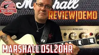DSL20 HR by Marshall Amps|Review & Sound demo (mic'ed)