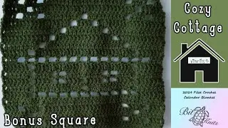 2024 Filet Crochet CAL Blanket Cozy Cottage 🏠 BONUS SQUARE