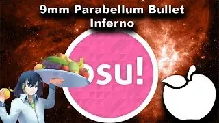 [Osu!] 9mm Parabellum Bullet - Inferno (CTB!)