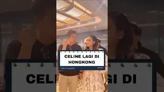 Kerja atau jalan2 nih🤭🤣#celineevangelista #hongkong #fyp #tiktokviral #tiktoktainment