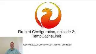 Firebird Configuration, episode 2: TempCacheLimit