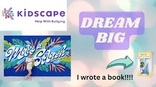 Always DREAM BIG | Never give up | I wrote and published a book | Kidscape.