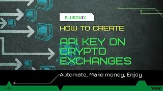 How to create api key on your crypto exchange [Fluronix algo trading software fully automatic]