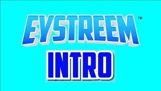 Eystreem Intro (Green Screen Edition)