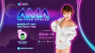 Moon Island AMA with Mitsuki Maya 真矢みつき
