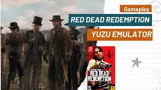 Red Dead Redemption 1 Nintendo Switch (Yuzu) Gameplay