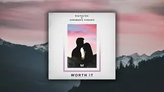 DigitalTek & Annamarie Rosanio - worth it