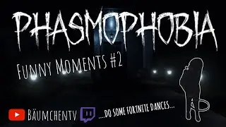 Funny Moments @ Phasmophobia #2